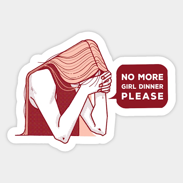 No more girl dinner, please Sticker by Bresquilla